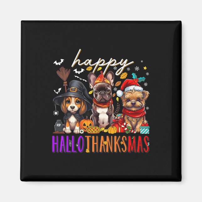Happy Hallothanksmas Hunde Halloween Erntedank C Magnet (Vorne)