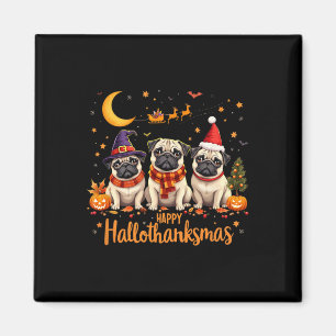 Happy Hallothanksmas Mops Hunde Halloween Thanksgi Magnet