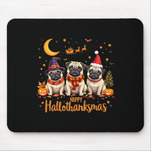 Happy Hallothanksmas Mops Hunde Halloween Thanksgi Mousepad