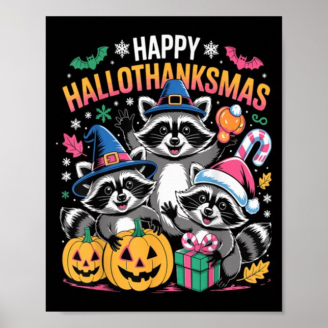 Happy Hallothanksmas Raccoon Halloween Merry Chris Poster (Vorne)