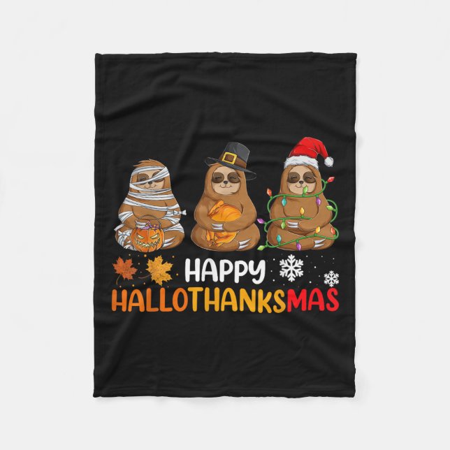 Happy Hallothanksmas Sloth Shirt Xmas Erntedank Fleecedecke (Vorderseite)