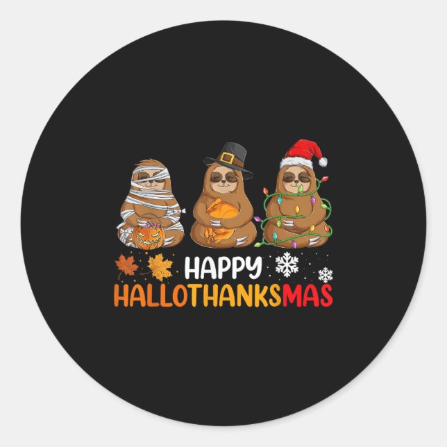 Happy Hallothanksmas Sloth Shirt Xmas Erntedank Runder Aufkleber (Vorderseite)