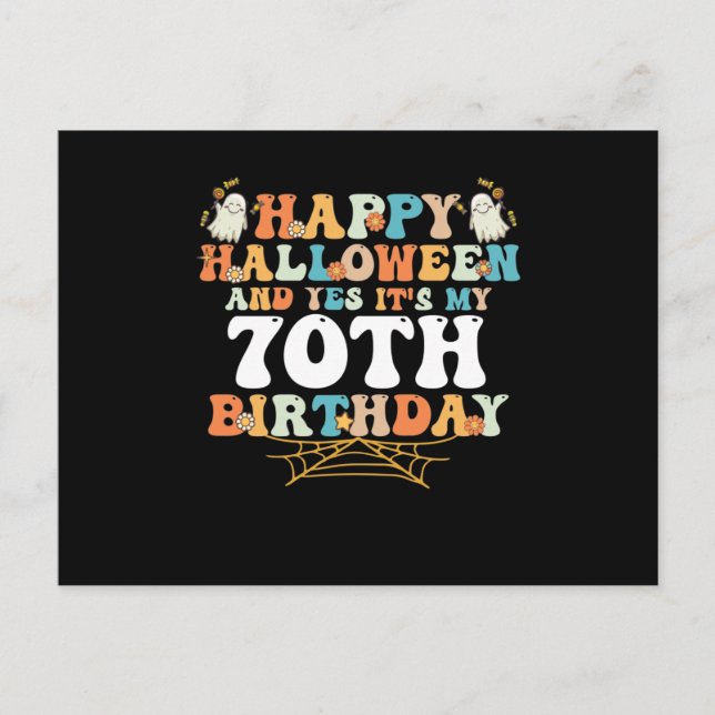 Happy Halloween And Yes Its My 70th Birthday Feiertagspostkarte (Vorderseite)