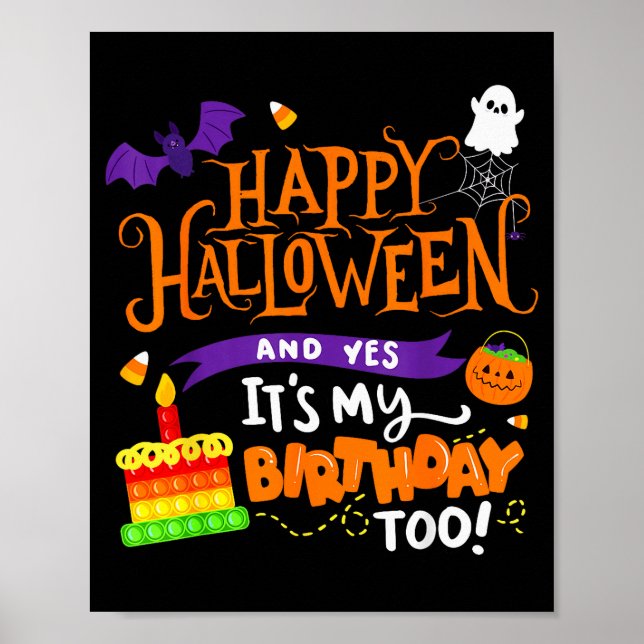 Happy Halloween And Yes It's My Birthday Halloween Poster (Vorne)