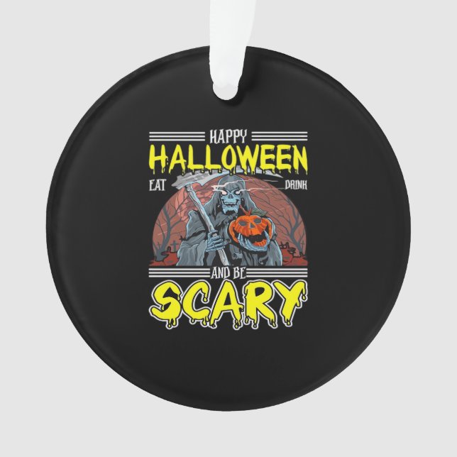 Happy Halloween Eat Drink And Be Scary Cool  Ornament (Vorderseite)