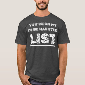 Happy Halloween Haunting Du bist auf meiner Suche  T-Shirt