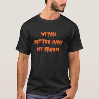 Happy Halloween Hexe besser haben mein Besen Spook T-Shirt