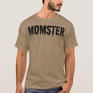 Happy Halloween Momster Party T Funny Mamas T-Shir T-Shirt