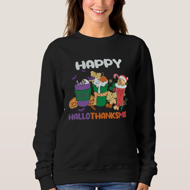 Happy HallowThanksMas Christmas Thanksgiving Hallo Sweatshirt (Vorderseite)