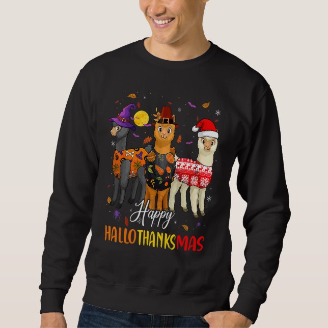 Happy HallowThanksMas  Llama Christmas Thanksgivin Sweatshirt (Vorderseite)