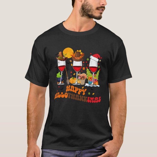 Happy Halothanksmas Wine Glasses Drinking  Christm T-Shirt (Vorderseite)
