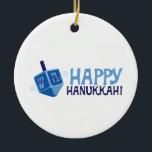 Happy Hanukkah Keramik Ornament<br><div class="desc">Feiern Sie Hanukkah mit diesem sich drehenden Dreidel.</div>