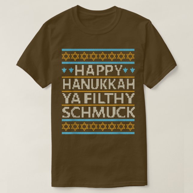 Happy Hanukkah Ya Filthy Schmuck Funny Jewish Holi T-Shirt (Design vorne)