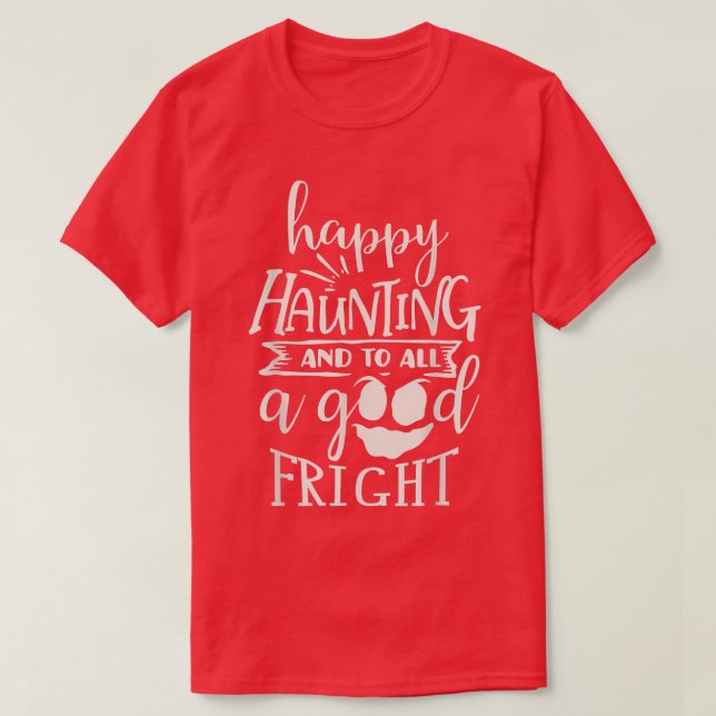 Happy Haunting Ghost Halloween Design T - Shirt (Design vorne)