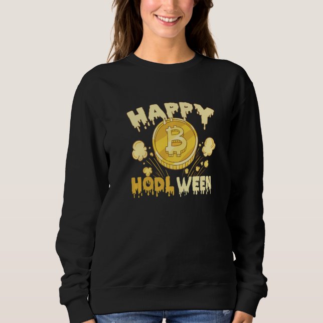 Happy HODL ween Skeleton Hand BTC Bitcoin  3 Sweatshirt (Vorderseite)