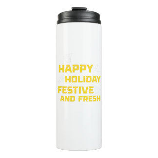 Happy Holiday, Festive and Fresh Thermosbecher