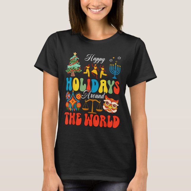 Happy Holidays Around World Christmas Hanukkah Diw T-Shirt (Vorderseite)