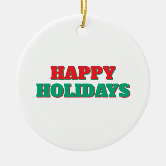 Happy Holidays Frohe Weihnachtszeit Keramik Ornament (Vorne)