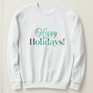 Happy Holidays | kommende Saison | Familie und Fre Sweatshirt