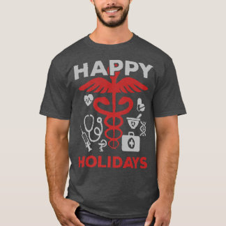 Happy Holidays Krankenpflege Ärztlicher Beruf T-Shirt