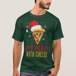 Happy Holidays Mit Käse Funny Pizza Christmas S T-Shirt
