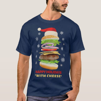 Happy Holidays mit Käse Funny Weihnachtsburger T-Shirt