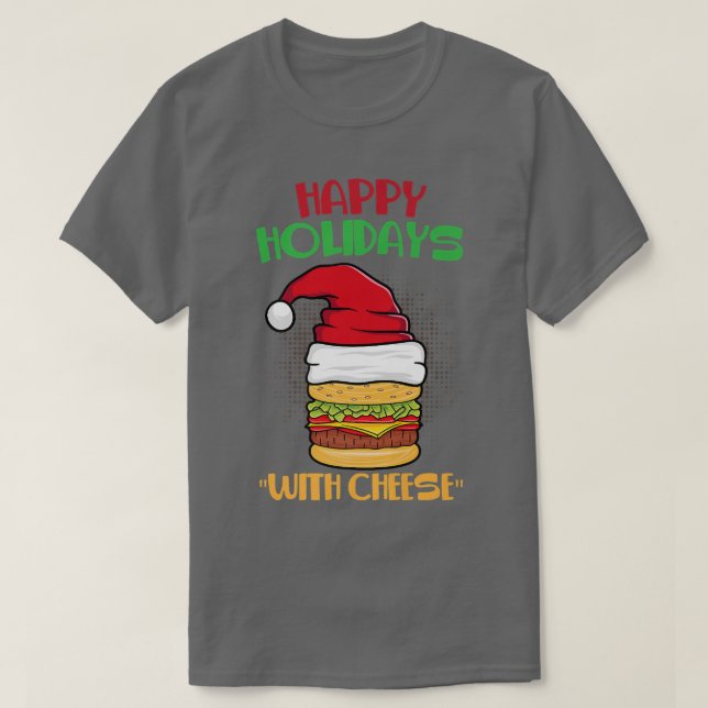 Happy Holidays mit Käse Weihnachten Weihnachten We T-Shirt (Design vorne)