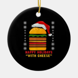 Happy Holidays mit Käse Weihnachts-Cheeseburger Keramik Ornament