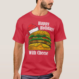 Happy Holidays mit Käse Weihnachtskäsesorten Feins T-Shirt