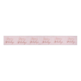 Happy Holidays Pink Delikate Pastel Rose Gold Ripsband