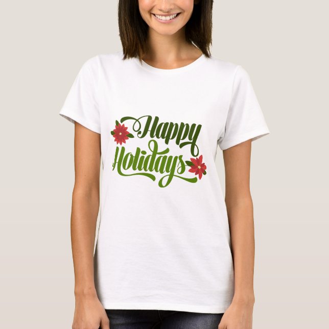 Happy Holidays Poinsettia T-Shirt (Vorderseite)