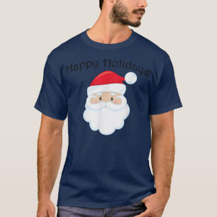 Happy Holidays Santa T-Shirt