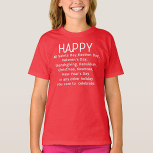 Happy Holidays T - Shirt
