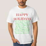 Happy Holidays T - Shirt<br><div class="desc">Schnell und müde von Leuten,  die einen Gasket weht,  wenn jemand sagt Happy Holidays? Ich auch. Sag ihnen,  sie sollen mit diesem Shirt aufhören,  sich auszuflippen.</div>