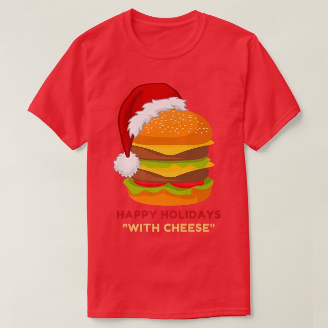 Happy Holidays with Cheese Funny Christmas T-Shirt (Design vorne)