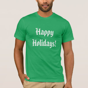Happy Holidays Zollkleidung T-Shirt