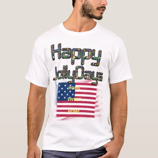 Happy Holidays Zuhause Sweet Zuhause T-Shirt (Vorderseite)