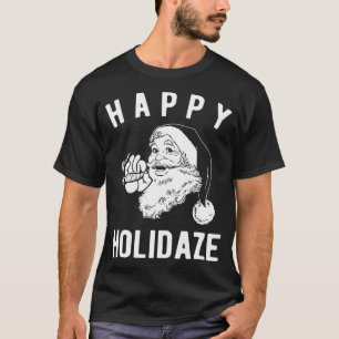 Happy Holidaze lustige Unkraut rauchen santa  T-Shirt