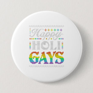 Happy Holigays Rainbow Gay LGBT Ugly Button