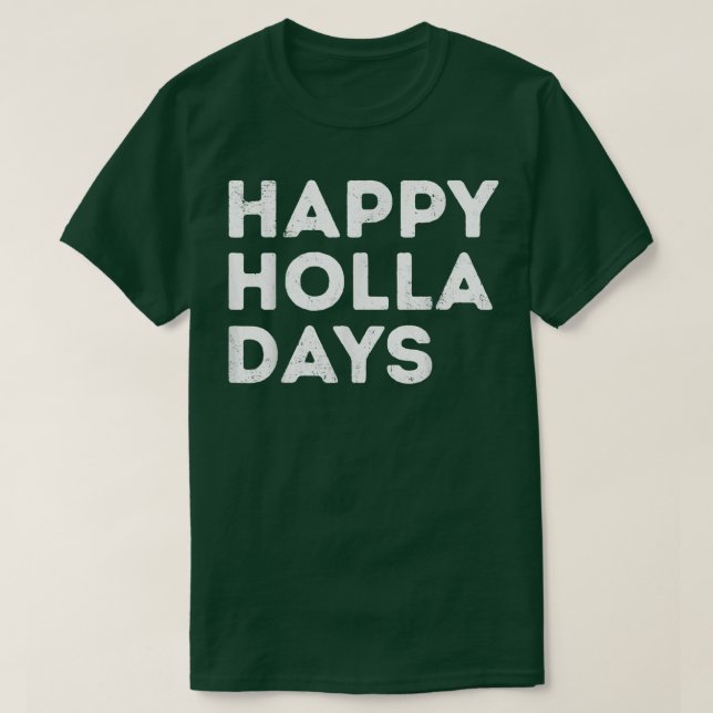 Happy Holla Days Funny Christmas T-Shirt (Design vorne)