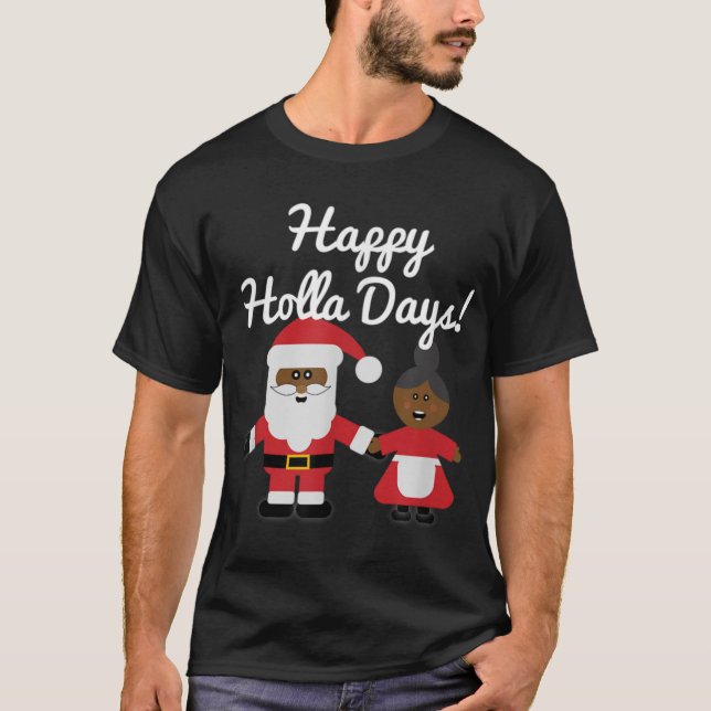 Happy Holla Days Santa And Mrs Claus Black Christm T-Shirt (Vorderseite)