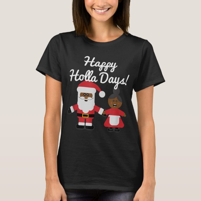 Happy Holla Days Santa And Mrs Claus Black Christm T-Shirt (Vorderseite)
