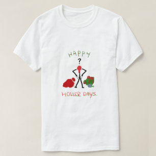 Happy Hollerdays 2 - gebrochen zu Weihnachten. T-Shirt