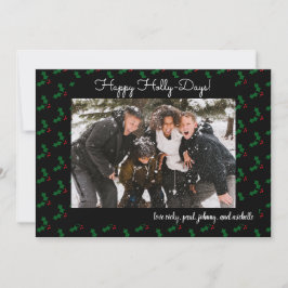 Happy Holly Days Funny Holiday Foto Card