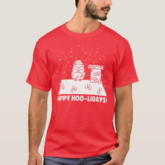 Happy Hoo lidays T-Shirt