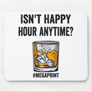 Happy Hour Anytime Mega Print Mousepad