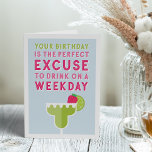 Happy Hour | Funny Birthday Card<br><div class="desc">Ideal für Ihren Happy Hour Buddy,  lautet diese lustige Geburtstagskarte: "Ihr Geburtstag ist die perfekte Ausrede,  um an einem Wochentag zu trinken" in farbenfroher Schrift mit einer fruchtigen grünen Margarita Cocktail-Illustration. Passen Sie Ihre eigene,  vorgedruckte Nachricht an oder verließ Sie den Beispieltext (mit "Beifall für Sie — Geburtstag glücklich").</div>