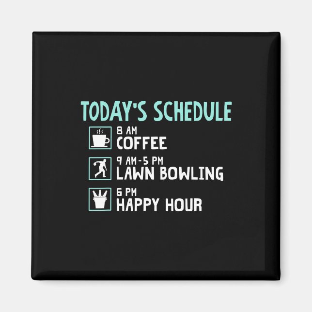 Happy Hour Lawn Bowling Shirt - Funny Lawn Bowling Magnet (Vorne)