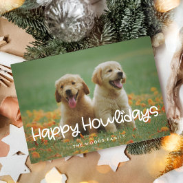 Happy Howlidays Funny Niedlich Hund Foto Feiertagskarte