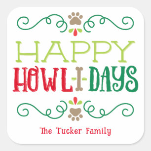 Happy Howlidays Pet Hund Festlicher Weihnachtsplat Quadratischer Aufkleber